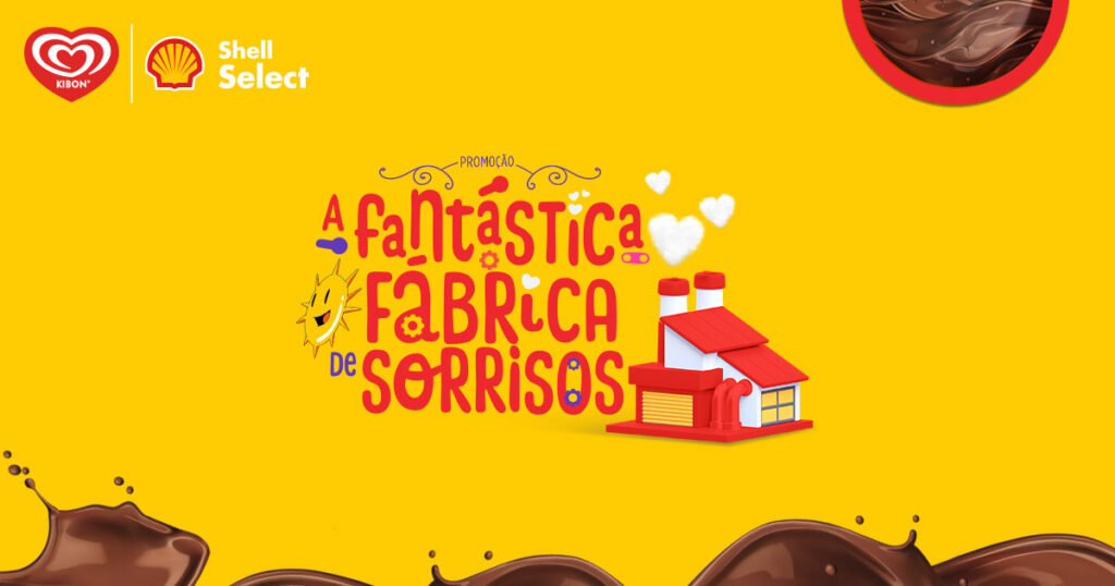 Participe da Promoção “A Fantástica Fábrica de Sorrisos” com Shell Select e Kibon!