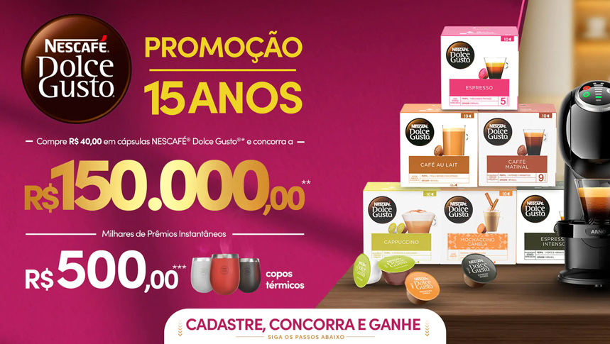 Promoção Dolce Gusto 15 Anos – Milhares de prêmios instantâneos + R$150 mil no final!